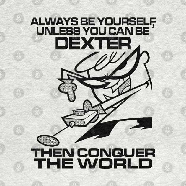 ALWAYS BE DEXTER'S LABORATORY by KERZILLA